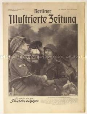 Wochenzeitschrift "Berliner Illustrierte Zeitung" u.a. mit Bildern zum V-1-Angriff auf London und zu den Kämpfen an der Ostfront