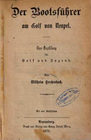Der Bootsführer am Golf von Neapel : eine Erzählung für Volk und Jugend ; mit vier Stahlstichen