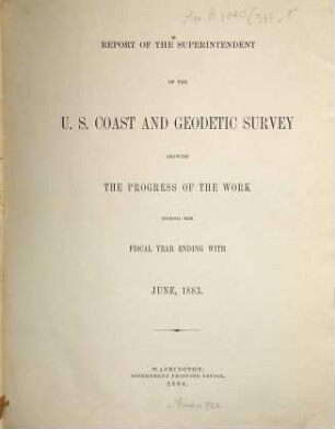 Report of the Superintendent of the Coast and Geodetic Survey : showing the progress of the work. 1883