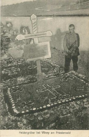 Erster Weltkrieg - Postkarten "Aus großer Zeit 1914/15". "Heldengräber bei Vilcey am Priesterwald"