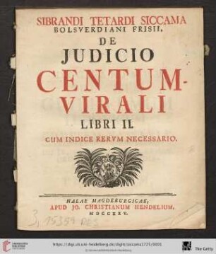 Sibrandi Tetardi Siccama Bolsverdiani Frisii, De Judicio Centumvirali Libri II : Cum Indice Rervm Necessario