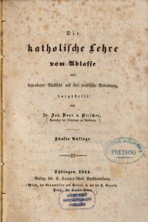 Die katholische Lehre vom Ablasse : mit besonderer Rücksicht auf ihre praktische Bedeutung