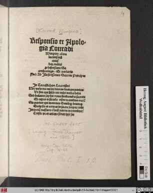 Responsio et Apologia Conradi Wimpine co[n]tra laconismu[m] cuiusdam medici p[ro] defensione Sacretheologie/ Et veritatis fidei: Ad Illustrissimos Saxonie Principes