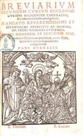 Breviarium secundum cursum ecclesiae Curiensis diligenter emendatum & in meliorem ordinem digestum. [1], Pars hyemalis