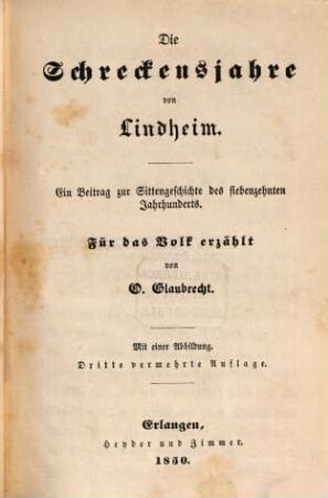 Die Schreckensjahre von Lindheim : ein Beitrag zur Sittengeschichte des siebenzehnten Jahrhunderts ; für das Volk erzählt