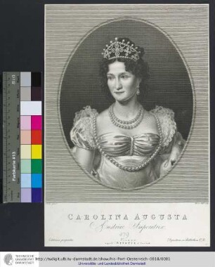 Carolina Augusta Austriae Imperatrix / J. Stieler pinx.t ; Blasius Höfel sculps.