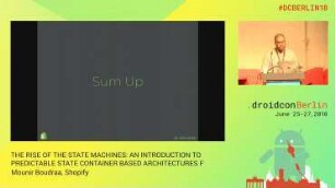 The Rise of the State Machines: an introduction to predictable state container based architectures for your android apps