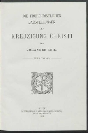 Die frühchristlichen Darstellungen der Kreuzigung Christi