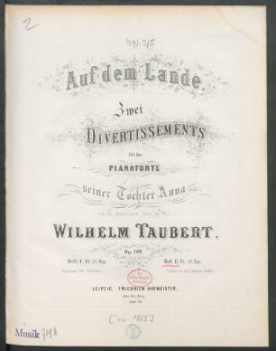 Heft 2: Auf dem Lande : zwei Divertissements für das Pianoforte; op. 109.