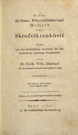 Ueber die Natur, Erkenntniß und Heilart der Skrofelkrankheiten