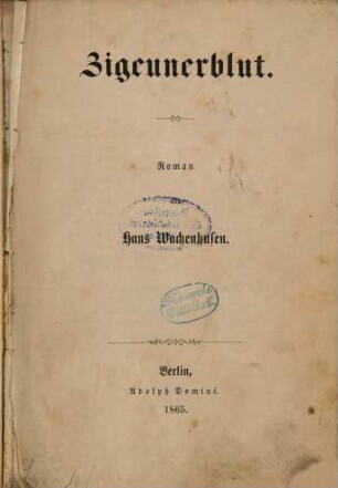 Zigeunerblut : Roman von Hans Wachenhusen