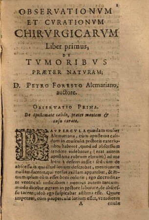 Petri Foresti Observationum et curationum chirurgicarum libri quinque, de tumoribus praeter naturam : cum scholiis, in quibus eorum causa, signa, prognoses ac curatio graphice depinguntur