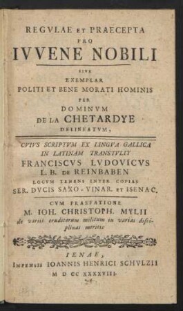 Regulae Et Praecepta Pro Iuvene Nobili : Sive Exemplar Politi Et Bene Morati Hominis