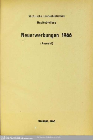 1966: Neuerwerbungen / Sächsische Landesbibliothek, Musikabteilung