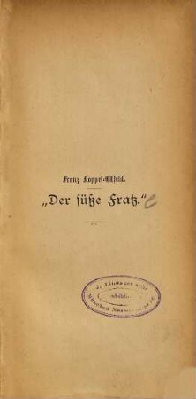 "Der süsse Fratz" : Episode. Von Franz Koppel-Ellfeld