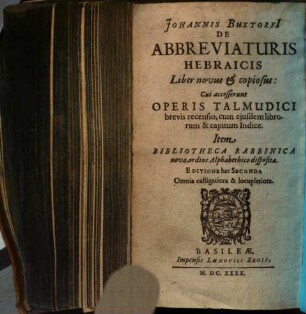 De abbreviaturis Hebraicis Johannis Buxtorfi De abbreviaturis Hebraicis liber novus & copiosus
