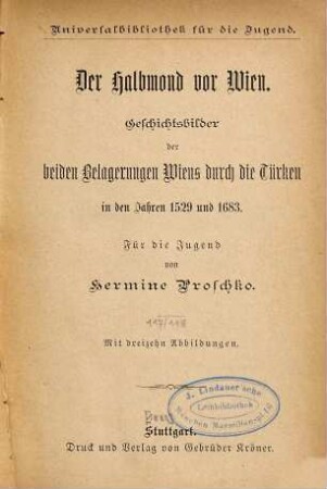 Der Halbmond vor Wien : Geschichtsbilder der beiden Belagerungen Wiens durch die Türken in den Jahren 1529 und 1683