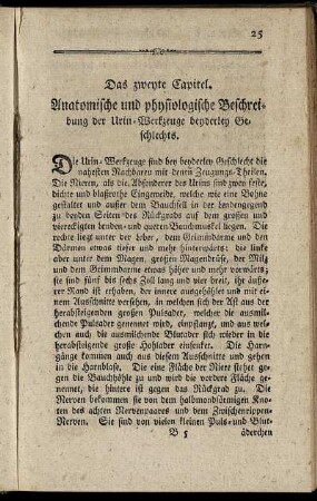 Das zweyte Capitel. Anatomische und physiologische Beschreibung der Urin- Werkzeuge beyderley Geschlechts.