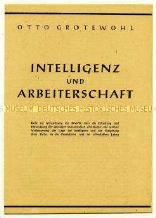 Rede von Otto Grotewohl zum Beschluss der Deutschen Wirtschaftskommission über die Erhaltung und Entwicklung der deutschen Wissenschaft und Kultur, die weitere Verbesserung der Lage der Intelligenz und die Steigerung ihrer Rolle in der Produktion und im öffentlichen Leben
