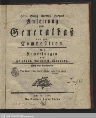 Herrn Georg Andreas Sorgens Anleitung zum Generalbaß und zur Composition : Nebst vier Kupfertafeln