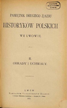 Pamie̜tnik ... Zjazdu Historyków Polskich. 2, 2. 1891. We Lwowie