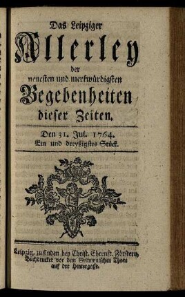 Den 31. Jul. 1764. Ein und dreyßigstes Stück.