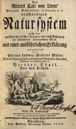 Des Ritters Carl von Linné Königlich Schwedischen Leibarztes ... vollständiges Natursystem : [alle sechs Theile oder Classen des Thierreichs]. Vierter Theil, Von den Fischen