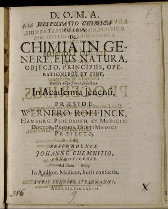 Disputatio Chimica Prima, De Chimia In Genere, Eius Natura, Obiecto Principiis, Operationibus, Et Fine