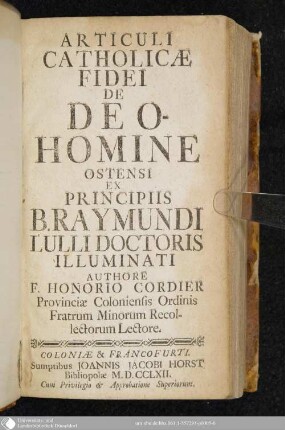 Articuli Catholicae Fidei De Deo-Homine Ostensi Ex Principiis B. Raymundi Lulli Doctoris Illuminati