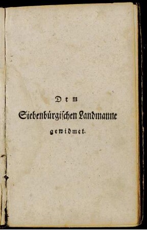 Dem Siebenbürgischen Landmanne gewidmet.