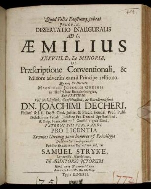 Dissertatio Inauguralis Ad L. Aemilius XXXVIII. D. De Minorib. De Praescriptione Conventionali, & Minore adversus eam a Principe restituto