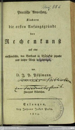 2: Praktische Anweisung, Kindern die ersten Anfangsgründe der Rechenkunst ... beyzubringen