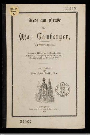 Rede am Grabe des Max Comberger, Oberamtsactuar : Geboren zu Wildbad am 3. Dezember 1838, gestorben zu Ludwigsburg am 28. August 1872, beerdigt daselbst am 30. August 1872