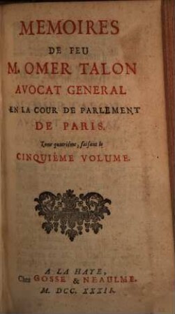 Mémoires de feu M. Omer Talon, Advocat général en la Cour de Parlement de Paris : (1630 - 1653), 5