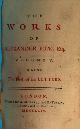 The works of Alexander Pope, Esq., 5. Being The First of his Letters