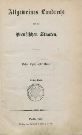 Theil 1, Bd. 1 = Bd. 1: Allgemeines Landrecht für die Preußischen Staaten