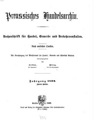 Preußisches Handels-Archiv : Wochenschrift für Handel, Gewerbe und Verkehrs-Anstalten. 1869, 2