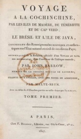 T. 1: Voyage A La Cochinchine, Par Les Iles De Madère, De Ténériffe Et Du Cap Verd, Le Brésil Et L'Ile De Java