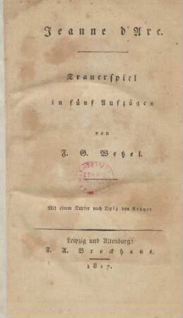 Jeanne d'Arc : Trauerspiel in fünf Aufzügen ; Mit einem Kupfer nach Opiz von Krüger