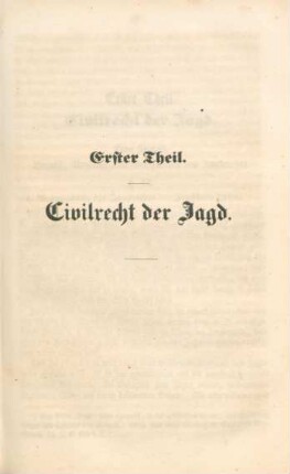 Erster Theil. Civilrecht der Jagd