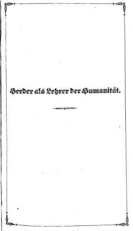 IV. Herder als Lehrer der Humanität
