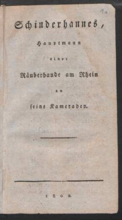 Schinderhannes, Hauptmann einer Räuberbande am Rhein an seine Kameraden