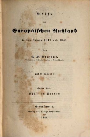 Reise im europäischen Rußland in den Jahren 1840 und 1841. 1, Reise im Norden
