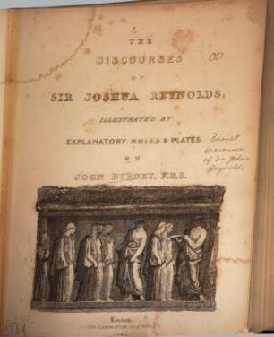 The discourses of Sir Joshua Reynolds : Illustr. by explanatory notes & plates by John Burnet
