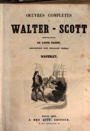 Waverly  : (La fiancée de Lammermoor ) (Ballades et poèmes.) Par Walter Scott. Traduction Nouvelle de Louis Barré. (Illustré par Édouard Frère)