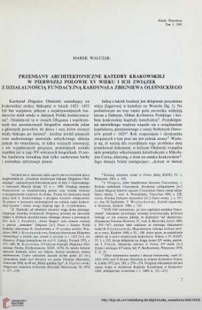 1: Przemiany architektoniczne katedry krakowskiej w pierwszej połowie XV wieku i ich związek z działalnością fundacyjną kardynała Zbigniewa Oleśnickiego