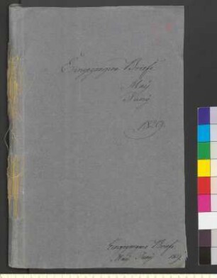 Alter Umschlag "Eingegangene Briefe May Juny 1829."