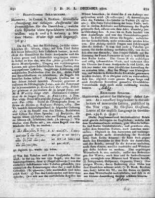 Hannover, printed for Helwing: Select Letters. As a necessary Supplement to the collection of mercantile Letters, published in the Year 1795. By Christian Christiani, Lector of the english Language in Goettingue. 134 S. 8.