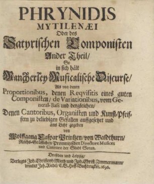 2: Wolffgang Caspar Printzens von Waldthurn Phrynis Mitilenaeus, Oder Satyrischer Componist, 2, Phrynidis Mytilenaei Oder des Satyrischen Componisten Ander Theil