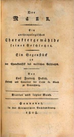 Der Mann : ein anthropologisches Charaktergemälde seines Geschlechts ; ein Gegenstück zu der Charakteristik des weiblichen Geschlechts, 4